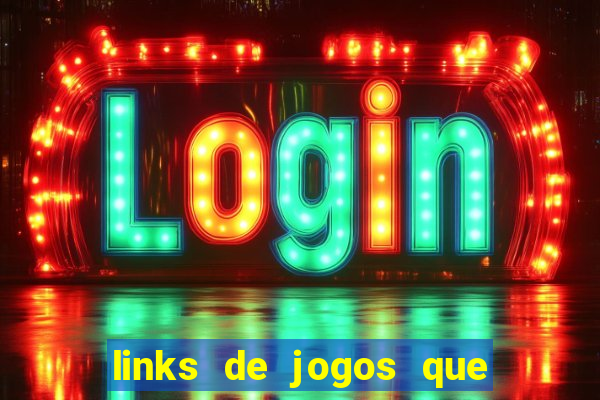 links de jogos que ganha dinheiro